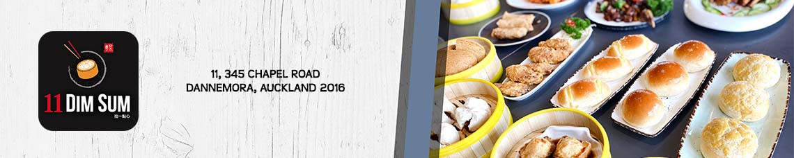11 Dim Sum | Dannemora | ORDER ONLINE | Takeaway | TuckerFox NZ